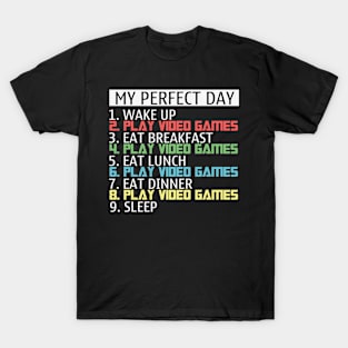 Perfect Gamer Life funny quote T-Shirt